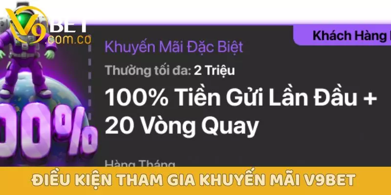 Khuyến Mãi V9BET Siêu Hấp Dẫn Dành Cho Mọi Thành Viên 3 Điều kiện để tham gia thành công khuyến mãi V9Bet