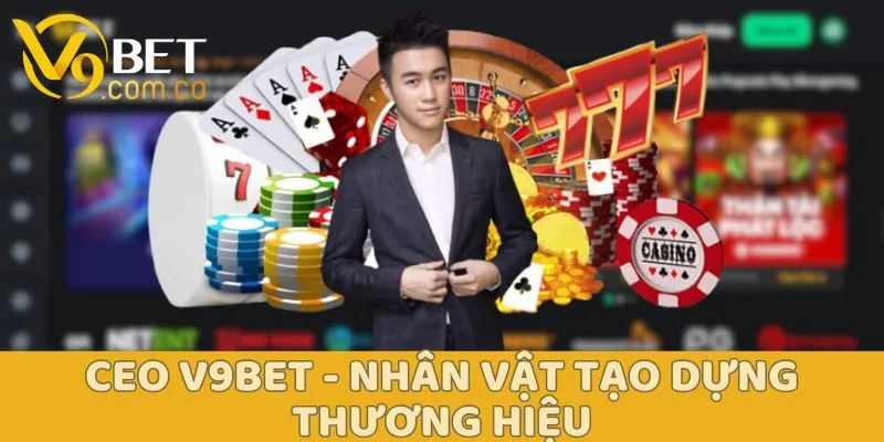 CEO V9bet - Nhân Vật Tạo Dựng Thương Hiệu Cá Cược Hàng Đầu 1 Chia sẻ thông tin về CEO V9bet - người sáng lập nên thương hiệu V9bet