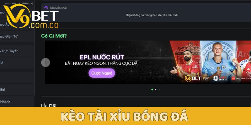 Kèo Tài xỉu bóng đá V9bet: Bí kíp chinh phục săn thưởng lớn! 1 Kèo Tài xỉu bóng đá V9bet