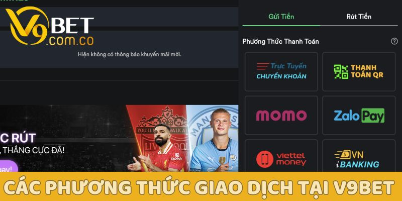 Thao tác nạp tiền V9bet nhanh chóng và an toàn: Hướng dẫn từ A-Z 2 Các phương thức nạp tiền V9bet phổ biến