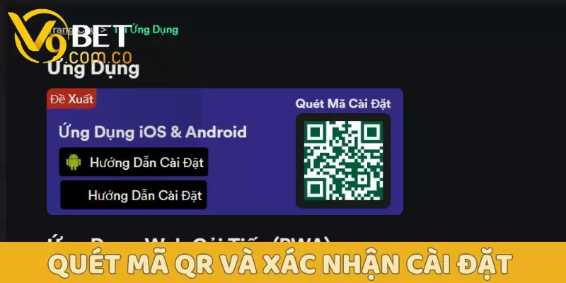 Tải App V9BET – Trải Nghiệm Cá Cược Mọi Lúc, Mọi Nơi 2 Quét mã QR và xác nhận tải app V9Bet