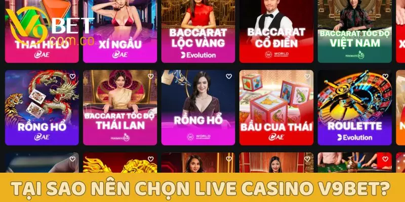 Casino V9BET – Trải Nghiệm Đỉnh Cao, Giải Trí Đẳng Cấp 1 Tại sao nên chọn Live Casino V9BET?